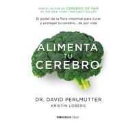 Alimenta tu cerebro | David Perlmutter