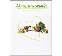 ALIMENTA TU CORAZON: Recetas Mediterráneas para cuidar la salud (Ciencias de la Salud)