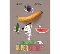 Alimenta tus superpoderes (CONOCER Y COMPRENDER)