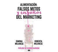 Alimentación. Falsos mitos y engaños del marketing