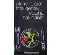 Alimentacion Inteligente Cocina Saludable