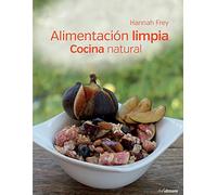 Alimentacíon limpia cocina natural