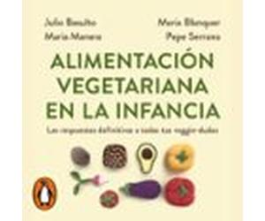 Alimentación Vegetariana En La Infancia (audiolibro)