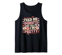 Aliméntame donas y Dime Que Soy un Amante de la Comida Bastante gastronómica Camiseta sin Mangas