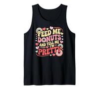 Aliméntame donas y Dime Que Soy un Amante de la Comida Bastante gastronómica Camiseta sin Mangas