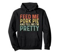 Aliméntame Pastel de Cerdo y Dime Que Soy Bonita - Pastel de Carne inglés Sudadera con Capucha