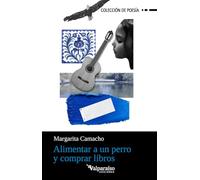 Alimentar a un perro y comprar libros: 574 (Colección Valparaíso de Poesía)
