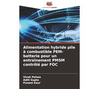Alimentation hybride pile à combustible PEM-batterie pour un entraînement PMSM contrôlé par FOC