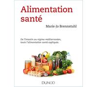 Alimentation santé: De l'intestin au régime méditerranéen, toute l'alimentation santé expliquée.