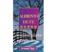 Alimento de Fe: Devocionales Diarios Para Invierno = Faith Food: Devocionales Diarios Para Invierno (Faith Food Devotional for Winter - Spanish)