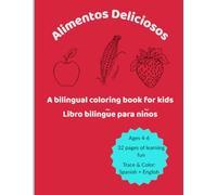 Alimentos Deliciosos: A bilingual coloring book for kids-Trace and Learn Spanish and English Words Ages 4-6