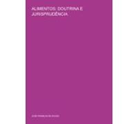 Alimentos: Doutrina E Jurisprudência (ebook)