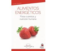 Alimentos energéticos: Física cuántica y nutrición humana