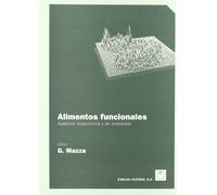 Alimentos Funcionales: Aspectos Bioquimicos Y De Procesado