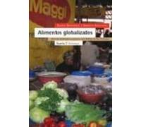 Alimentos Globalizados: Soberania Alimentaria Y Comercio Justo