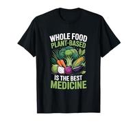 Alimentos integrales a base de plantas es el mejor dietista medicinal Camiseta