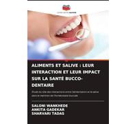 Aliments Et Salive: Leur Interaction Et Leur Impact Sur La Santé Bucco-Dentaire