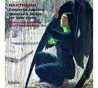 Alina Ibragimova - Karl Amadeus Hartmann Suites & Sonates Pour Violon Seul