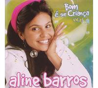 Aline Barros - Bom E Ser Crianca 2