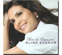 Aline Barros - Deus Do Impossivel
