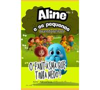 Aline e os pequenos aventureiros: O fantasma que tinha medo