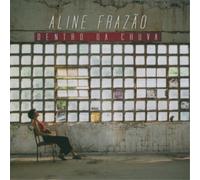 Aline Frazao Dentro Da Chuva (CD) Album (Importación USA)