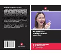 Alinhadores transparentes: Aparelho Invisível