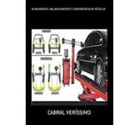 Alinhamento Balanceamento E Convergência De Veículos (ebook)