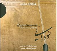 Alireza Ghorbani - Éperdument...