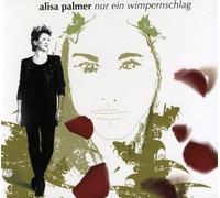 Alisa Palmer - Nur ein Wimpernschlag