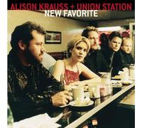 Alison Krauss & The Union Station - New Favorite by Alison Krauss & The Union Station (2001) Audio CD