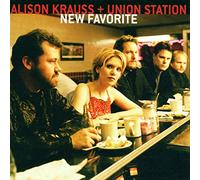 Alison Krauss & Union Station - New Favorite