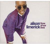 Alison Limerick - Time Of Our Lives (5 versions, 1993)