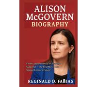 ALISON MCGOVERN BIOGRAPHY: From Labour Hopeful to Strategic Supporter “The Bold Move That Shaped Labour’s Future”