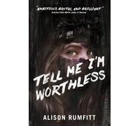 Alison Rumfitt Tell Me I'm Worthless (Tapa blanda)