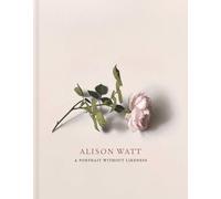 Alison Watt: A Portrait Without Likeness: a conversation with the art of Allan Ramsay