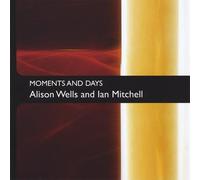 Alison Wells / Ian Mitchell - Moments and Days - Mezzo Soprano & Clarinet - Various