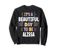 Alissa Personalized Name Beautiful Day Alissa Sudadera