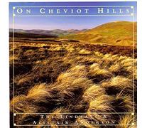 Alistair Anderson and the Lindsays - On Cheviot Hills
