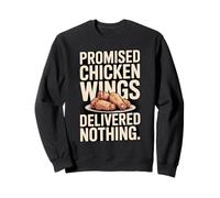 Alitas de Pollo prometidas no entregaron Nada Humor Sudadera