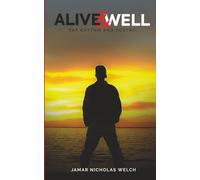 ALIVE AND WELL: Raps Rhymes and Poems