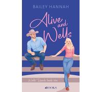 Alive and Wells: Wells Ranch book 1 (Wells ranch, 1)
