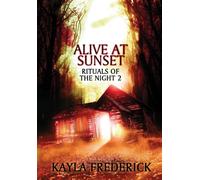 Alive at Sunset: 2 (Rituals of the Night)
