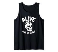 Alive out of Spite - Humor Oscuro gótico Camiseta sin Mangas
