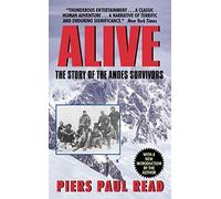 Alive: The Story of the Andes Survivors by Piers Paul Read (2002-12-03)