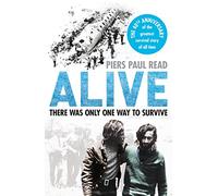 Alive: The True Story of the Andes Survivors