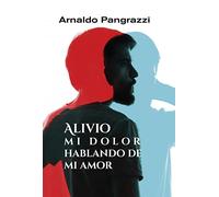 Alivio mi dolor hablando de mi amor.: Acompañar en el sufrimiento y en el duelo: 25 (Espiritualidad)