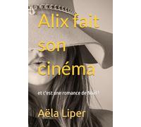 Alix fait son cinéma: et c'est une romance de Noël !