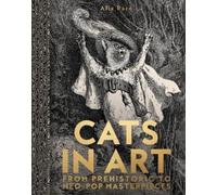 Cats in Art: From Prehistoric to Neo-Pop Masterpieces
