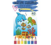 Aliya’s Malbuch: Meer & Ozean - Für Kinder ab 4 Jahren